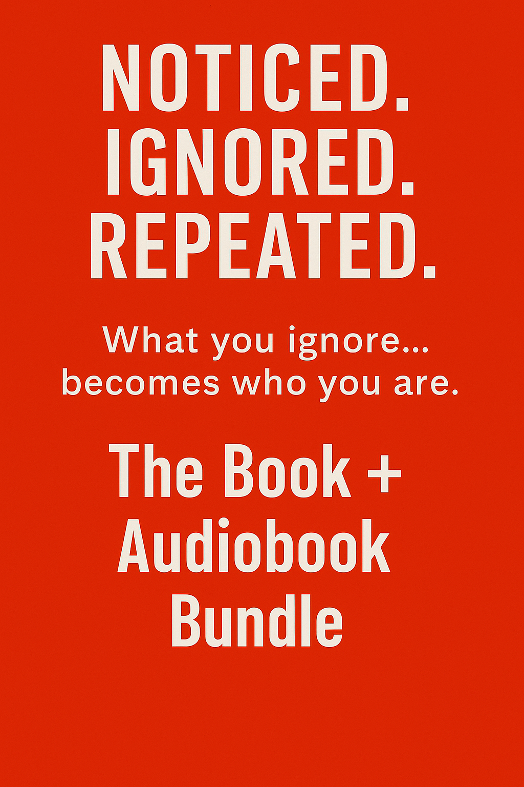 Noticed. Ignored. Repeated. Bundle Audiobook + Ebook